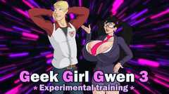 Geek Girl Gwen 3