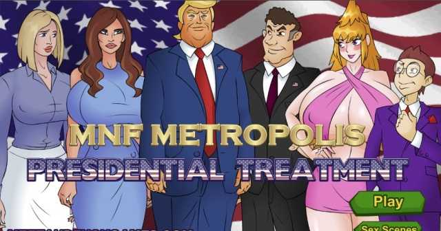 MNF Metropolis: Presidential Treatment free porn game
